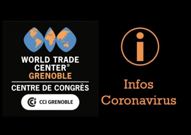 information Coronavirus Centre de Congrès WTC Grenoble